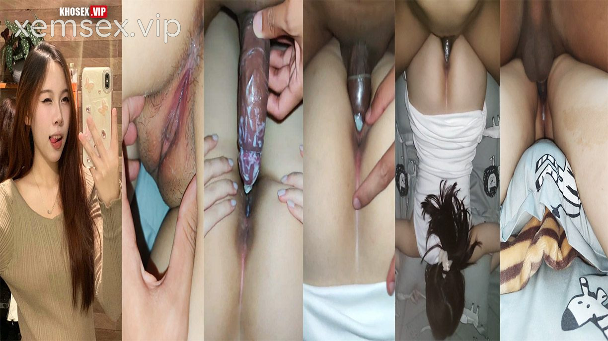 Full Clip Em gái cực xinh lộ clip sex địt nhau với bạn trai – P6